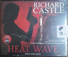 Heat Wave written by Richard Castle performed by Johnny Heller on CD (Unabridged)